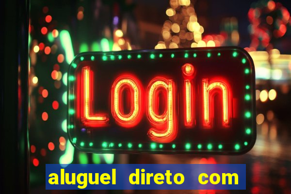 aluguel direto com proprietario leopoldina porto alegre